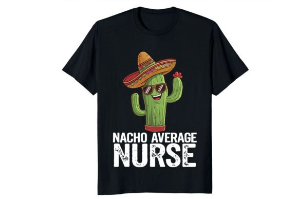 A Review of the Nacho Average Nurse Graphic for Commercial Use