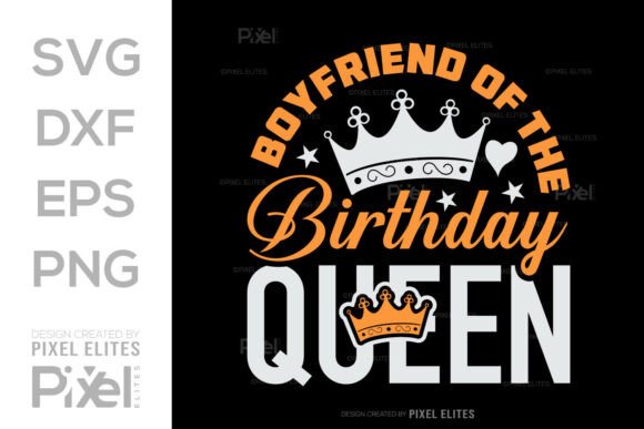 Brand Review: Boyfriend of the Birthday Queen Graphics for T-Shirt Designs