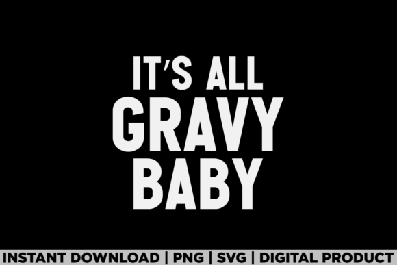 It’s All Gravy Baby: A Graphic for Seasonal Branding