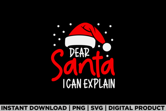 Merry Christmas Dear Santa I Can Explain Graphics for T-Shirt Designs