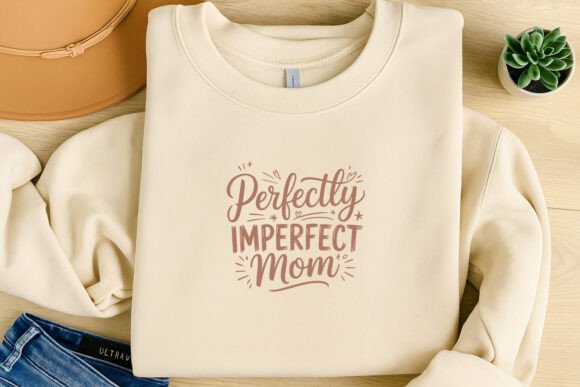 Perfectly Imperfect Mom SVG Design for T-Shirts